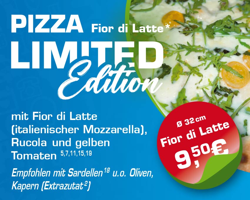 Limited Edition Pizza - Fior di Latte immer dienstags